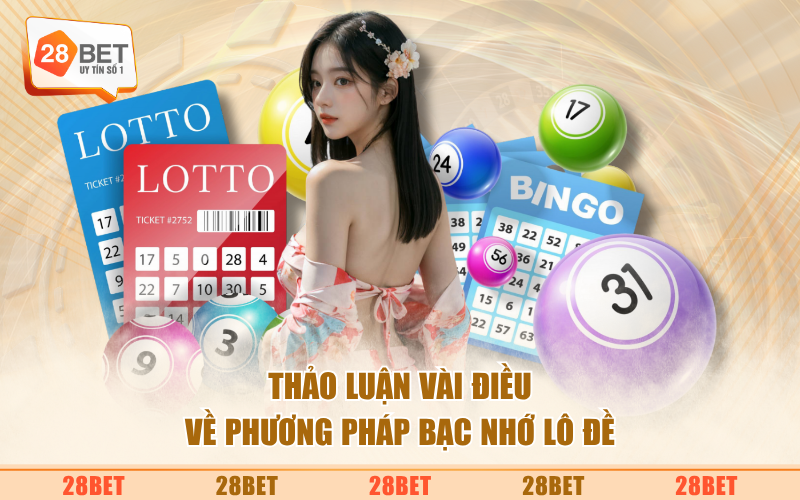 Thảo luận vài điều về phương pháp bạc nhớ lô đề